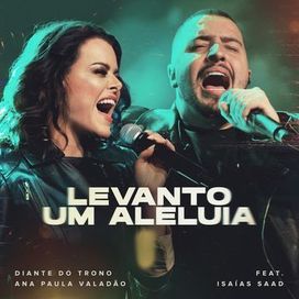 Levanto Um Aleluia (part. Isaías Saad) (Ao Vivo) - 2019 • Sencillo/EP