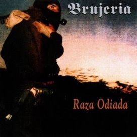 Raza Odiada - Brujeria