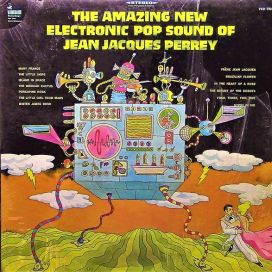 The Amazing New Electronic Pop Sound Of Jean Jacques Perrey - 1968 • Álbum