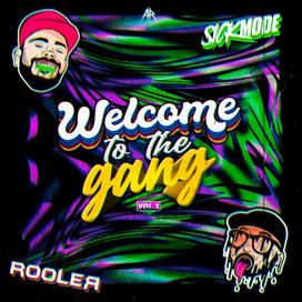 Sickmode &amp; Rooler - WELCOME TO THE GANG vol.1 - 2021 • Álbum