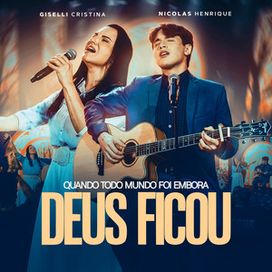 Quando todo mundo foi embora Deus ficou (part. Nicolas Henrique) - 2026 • Single/EP