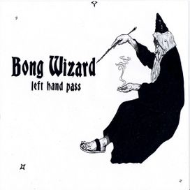 Left Hand Pass - Bong Wizard