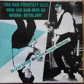 Jag Har Förstått Allt, Men Jag Kan Inte Ge Några Detaljer - 1989 • Álbum