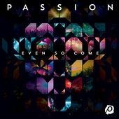 Even So Come (Deluxe Edition) - 2015 • Álbum