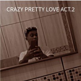 Crazy Pretty Love Act.2 - 2018 • Single/EP