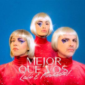 MEJOR QUE VOS (part. Lali) - 2025 • Sencillo/EP
