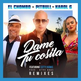 Dame Tu Cosita (Remixes) - 2019 • Single/EP