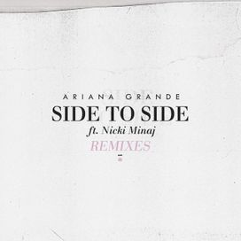 Side To Side (Remixes) - 2017 • Single/EP