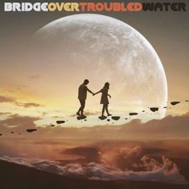 Bridge over Troubled Water - 2020 • Sencillo/EP