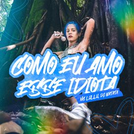 Como Eu Amo Esse Idiota - 2023 • Single/EP