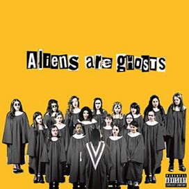 Aliens Are Ghosts - 2018 • Sencillo/EP