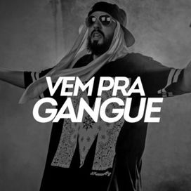Vem pra Gangue - 2015 • Sencillo/EP