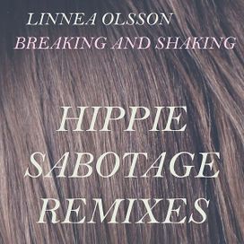 Breaking And Shaking (Hippie Sabotage Remixes) - 2015 • Single/EP