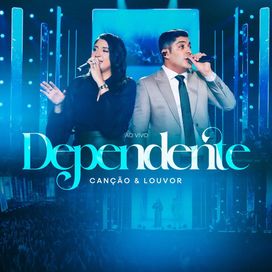 Dependente (Ao Vivo) - 2025 • Single/EP