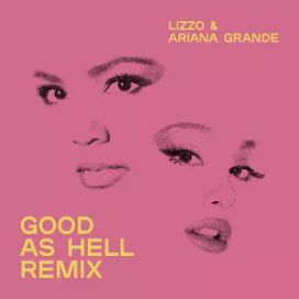 Good as Hell (feat. Lizzo) [Remix] - 2016 • Single/EP