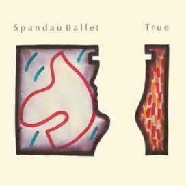 True - Spandau Ballet
