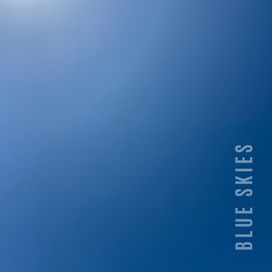 Blue Skies - 2025 • Sencillo/EP