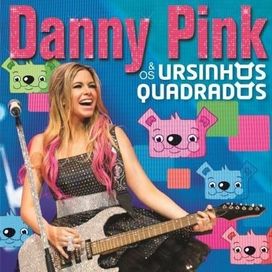 Danny Pink e Os Ursinhos Quadrados - 2013 • Álbum