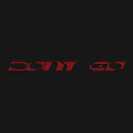 Don't Go (feat. Justin Bieber &amp; Skrillex) - 2021 • Single/EP