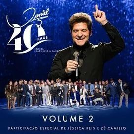 Daniel 40 Anos: Celebra João Paulo &amp; Daniel (Vol. 2) - 2023 • Single/EP