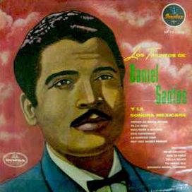Los Triunfos de Daniel Santos y La Sonora Mexicana - 1961 • Álbum