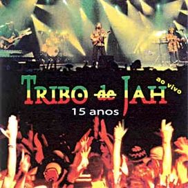 Tribo De Jah - Ao Vivo - 15 Anos - 2002 • Álbum