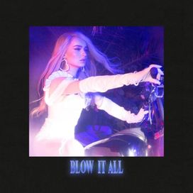 Blow It All - 2019 • Sencillo/EP