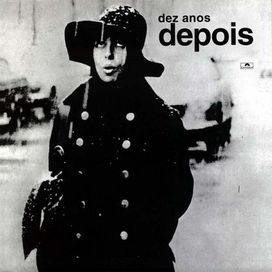 Dez Anos Depois - 1971 • Álbum