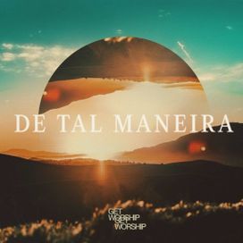 De Tal Maneira - 2025 • Sencillo/EP