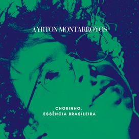 Chorinho, Essência Brasileira - 2021 • Álbum