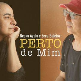 Perto de Mim (part. Necka Ayala) - 2024 • Single/EP