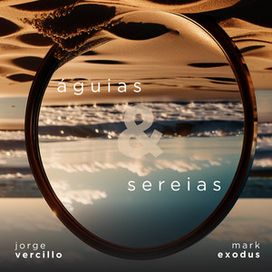 Águias e Sereias (part. Mark Exodus) - 2024 • Single/EP