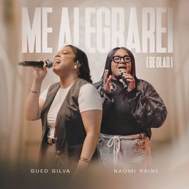 Me Alegrarei (part. Naomi Raine) - 2025 • Single/EP