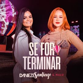 Se For Terminar (part. Danieze Santiago) - 2021 • Sencillo/EP