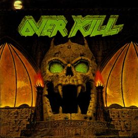 The Years of Decay - 1989 • Álbum