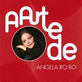 A Arte de Angela Ro Ro - 2015 • Coletânea
