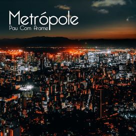 Metrópole - Pau Com Arame