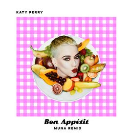 Bon Appétit (MUNA Remix) - 2017 • Single/EP