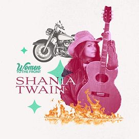 Women To The Front: Shania Twain - 2021 • Coletânea
