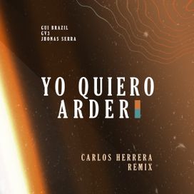 Yo Queiro Arder (part. Gv3 y Gui Brazil) (Remix Espanhol) - 2019 • Single/EP