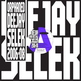Orphaned Deejay Selek 2006-08 - 2015 • Sencillo/EP