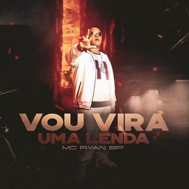 Vou Vira Uma Lenda - 2019 • Single/EP