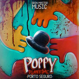 Porto Seguro - Poppy Playtime (Capítulo 4) - 2025 • Sencillo/EP