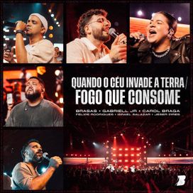 Quando o Céu Invade a Terra / Fogo Que Consume - 2024 • Sencillo/EP