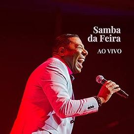 Samba da Feira (Ao Vivo) - 2022 • Single/EP