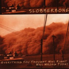 Everything You Thought Was Right Was Wrong Today - 2000 • Álbum