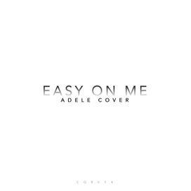 Easy On Me - 2021 • Single/EP