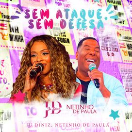 Sem Ataque, Sem Defesa (Ao Vivo) (part. Ju Diniz) - 2023 • Single/EP