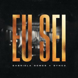 Eu Sei (part. Sync 3) - 2019 • Single/EP