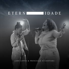 Eternidade (part. Lari Lopes) - 2020 • Single/EP